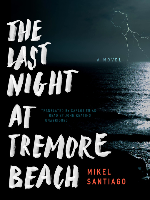 Title details for The Last Night at Tremore Beach by Mikel Santiago - Available